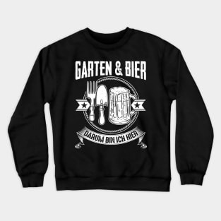 Garten Und Bier Gärtner Lustig Geschenk Crewneck Sweatshirt